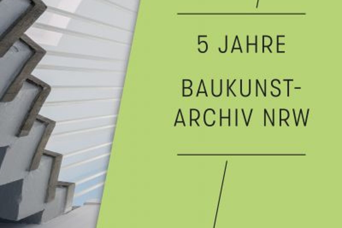 5 Jahre Baukunstarchiv NRW (Verlag Kettler)