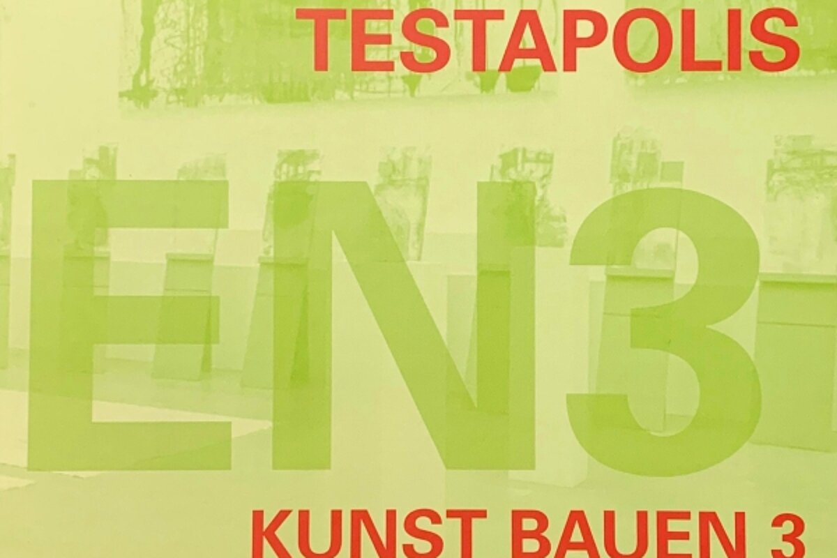 Publikation: KUNST BAUEN 3 – Testapolis