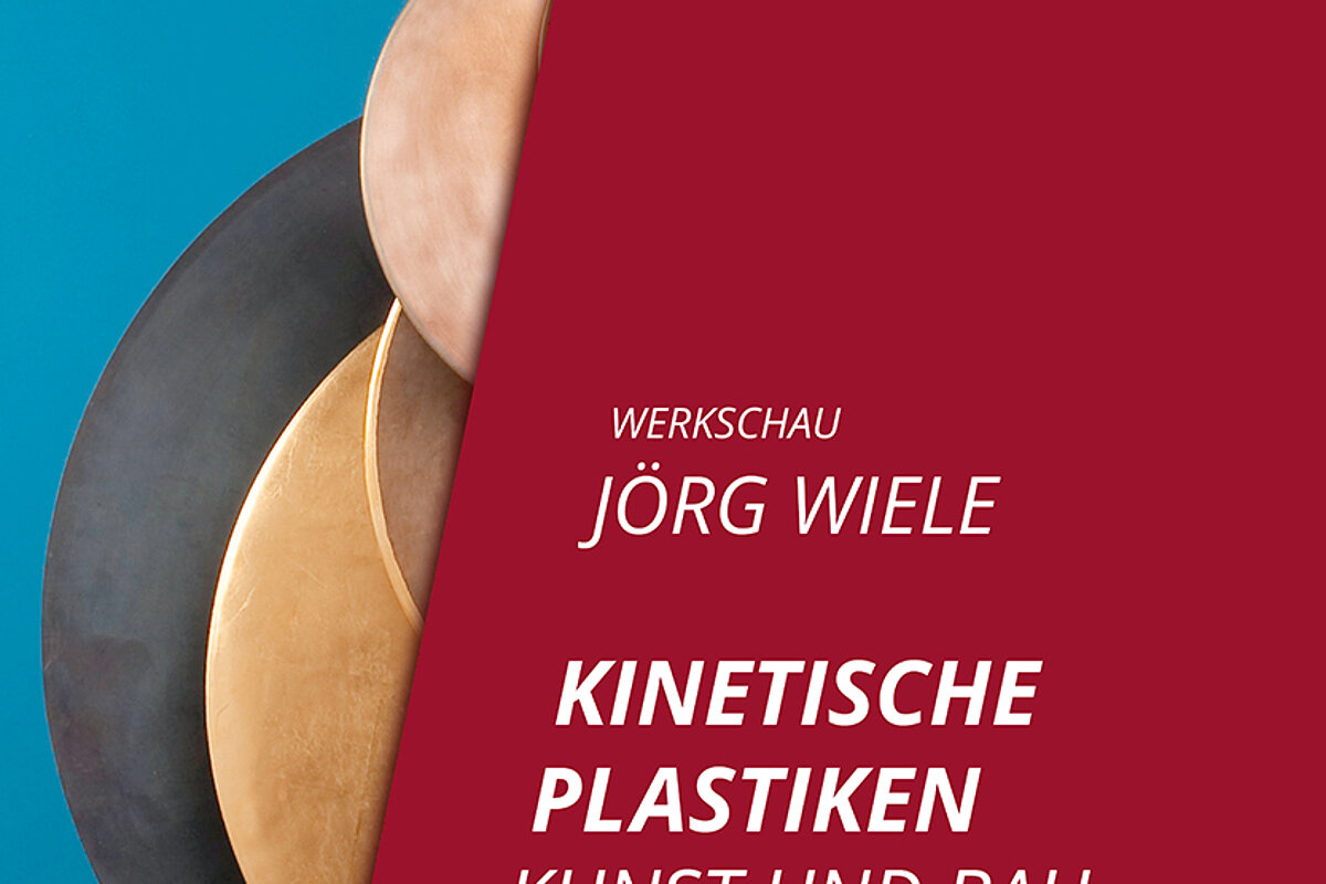 Werkschau Jörg Wiele: Kinetische Plastiken – Kunst und Bau – Ausstellungskatalog (Verlag Kettler)