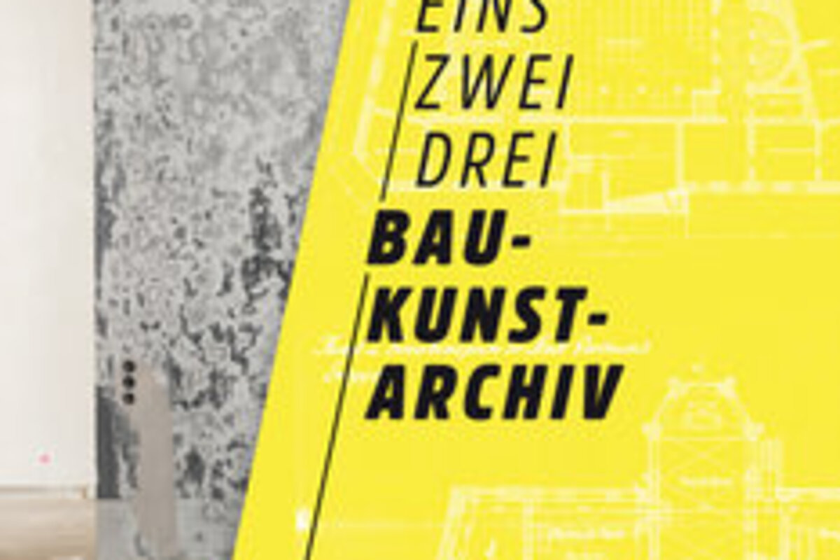 Eins zwei drei Baukunstarchiv – Ausstellungskatalog (Verlag Kettler)